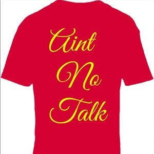 Royal Red Ain’t No Talk T-Shirts aintnotalk.com